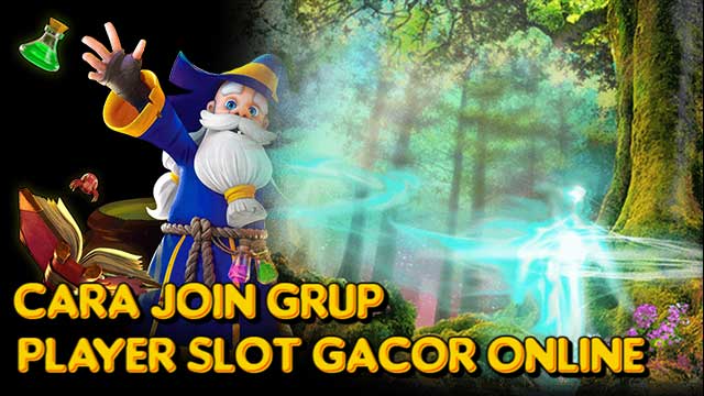 Cara Join Grup Player Slot Gacor Online