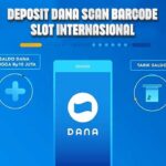 Deposit Dana Scan Barcode Slot Internasional