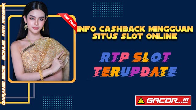 Info Cashback Mingguan Situs Game Slot Online