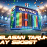 Penjelasan Taruhan Parlay Sbobet